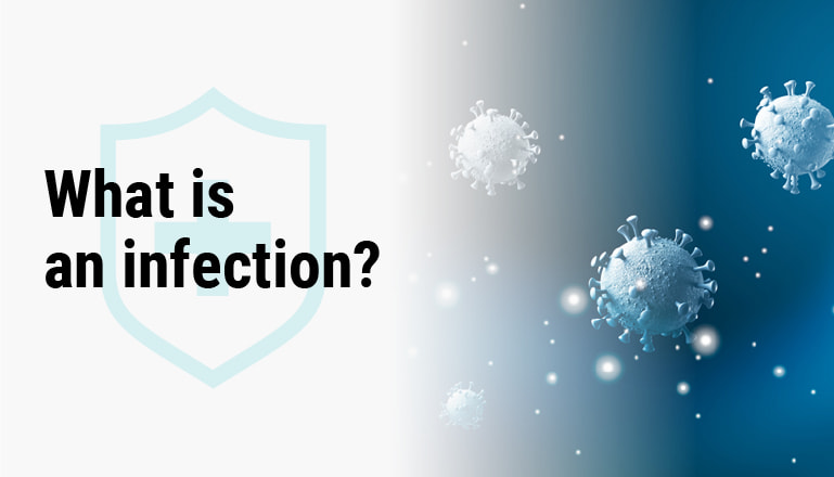 What is an infection?