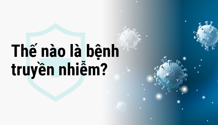 Thế nào là bệnh truyền nhiễm?