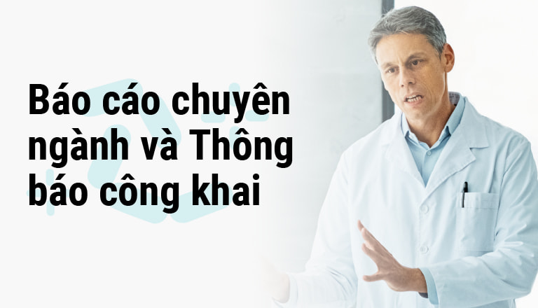 Báo cáo chuyên ngành và Thông báo công khai