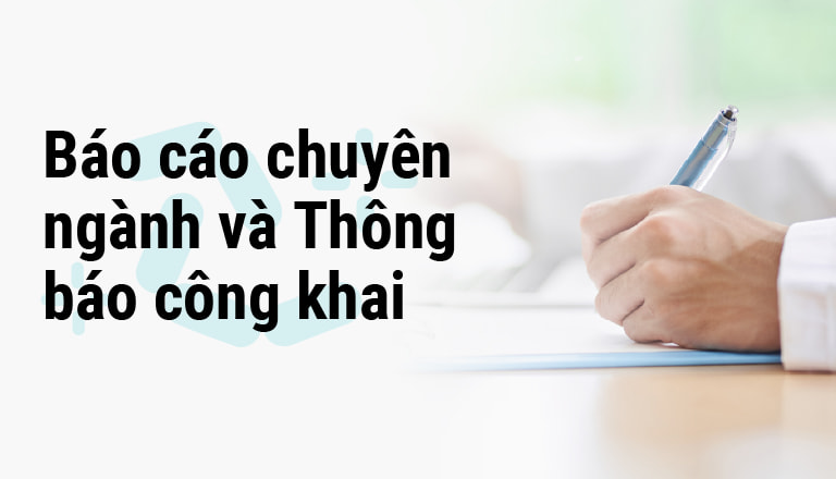 Báo cáo chuyên ngành và Thông báo công khai